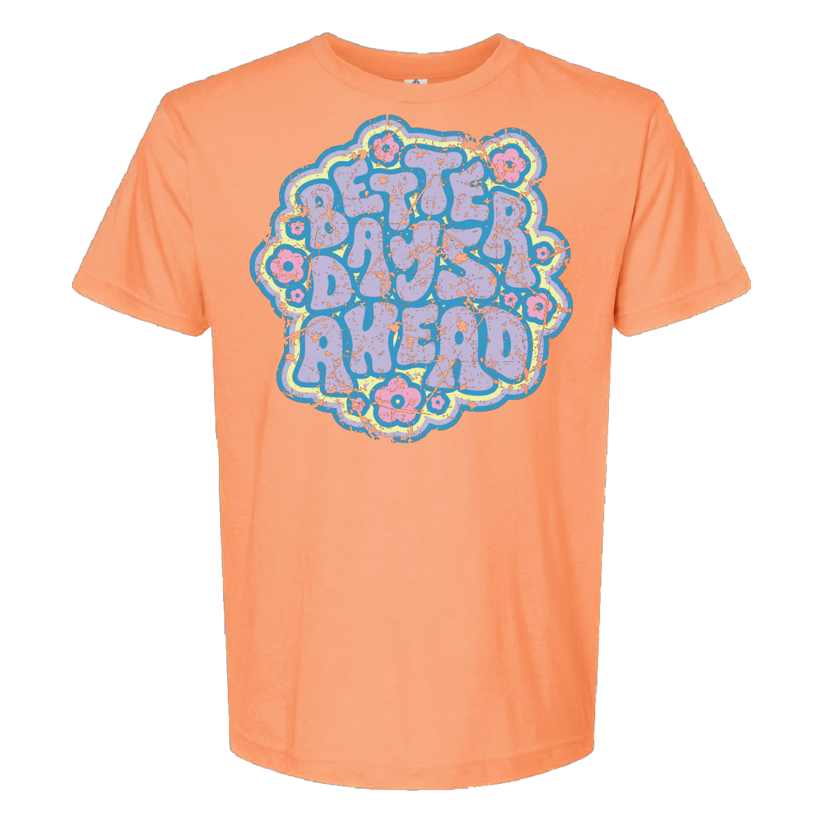 Better Day's Ahead (Unisex Tee)