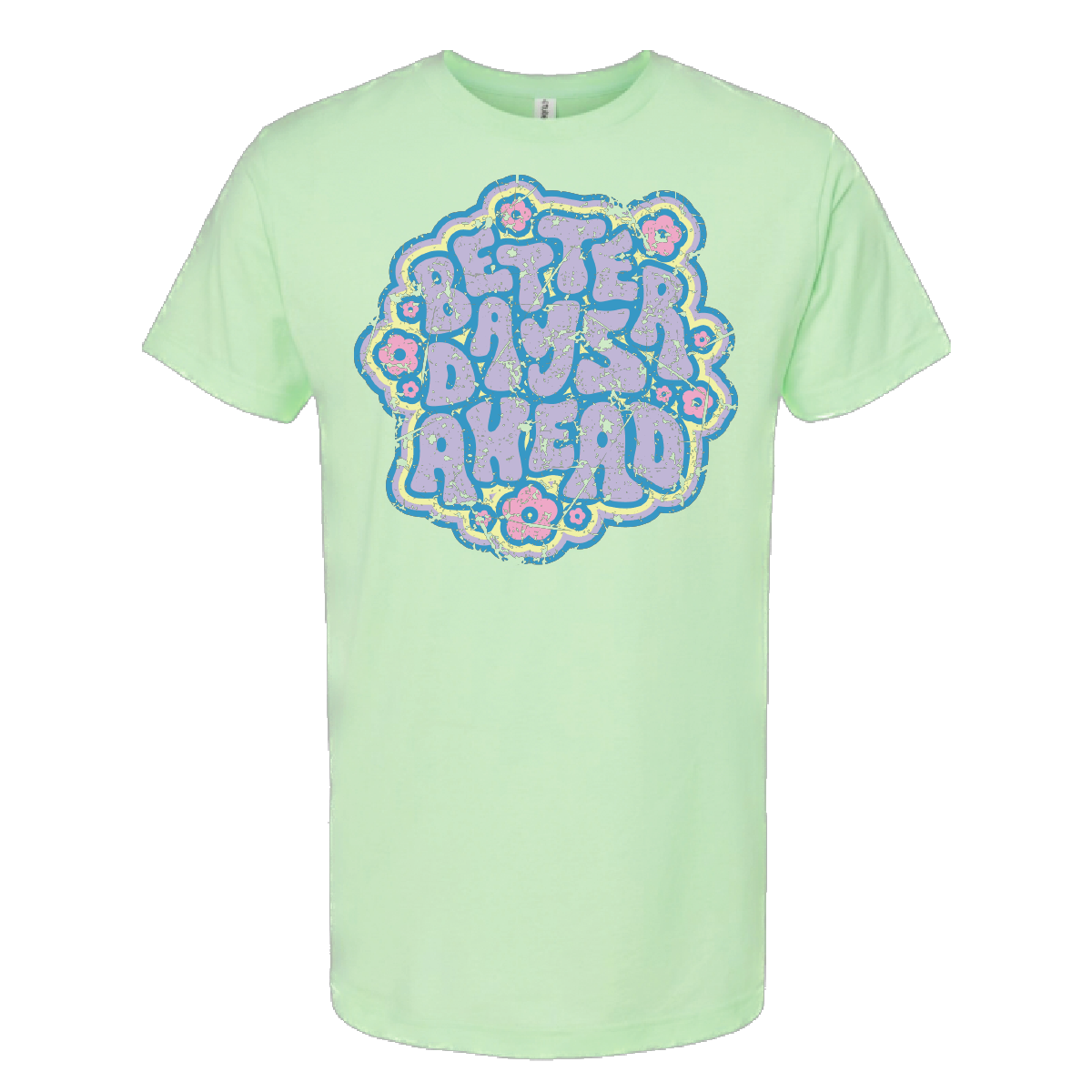 Better Day's Ahead (Unisex Tee)