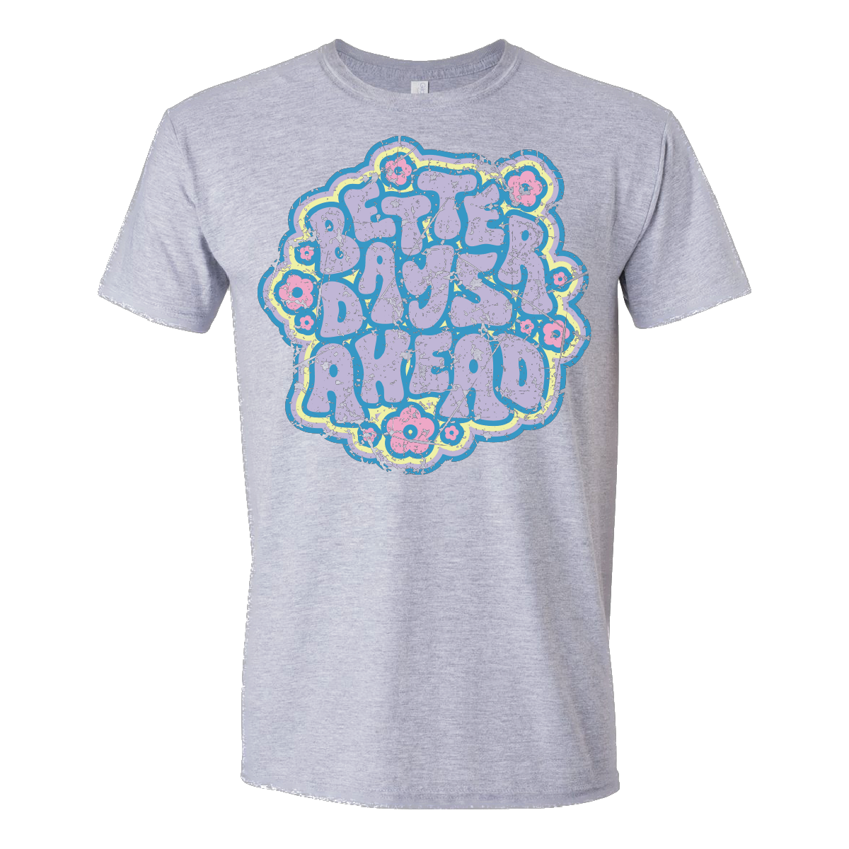 Better Day's Ahead (Unisex Tee)