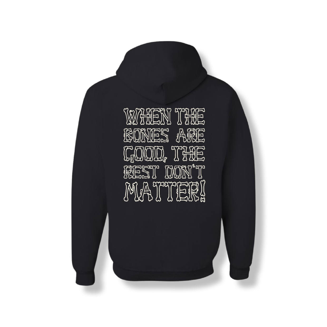 Bones Are Good (Premium Hoodie)