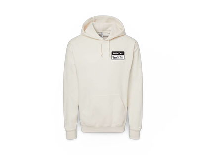 Hello I'm... (Standard Hoodie)