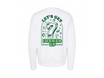Lucked Up (Sweatshirt)