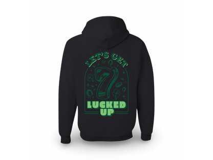 Lucked Up (Sweatshirt)