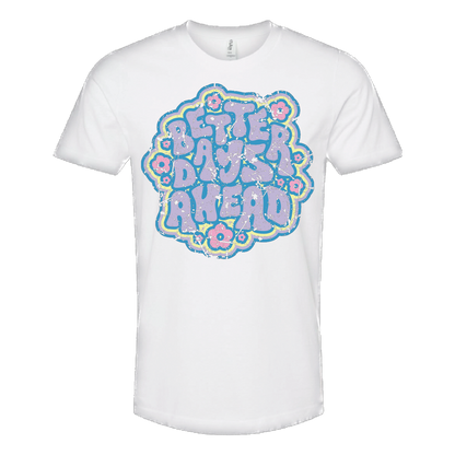 Better Day's Ahead (Unisex Tee)