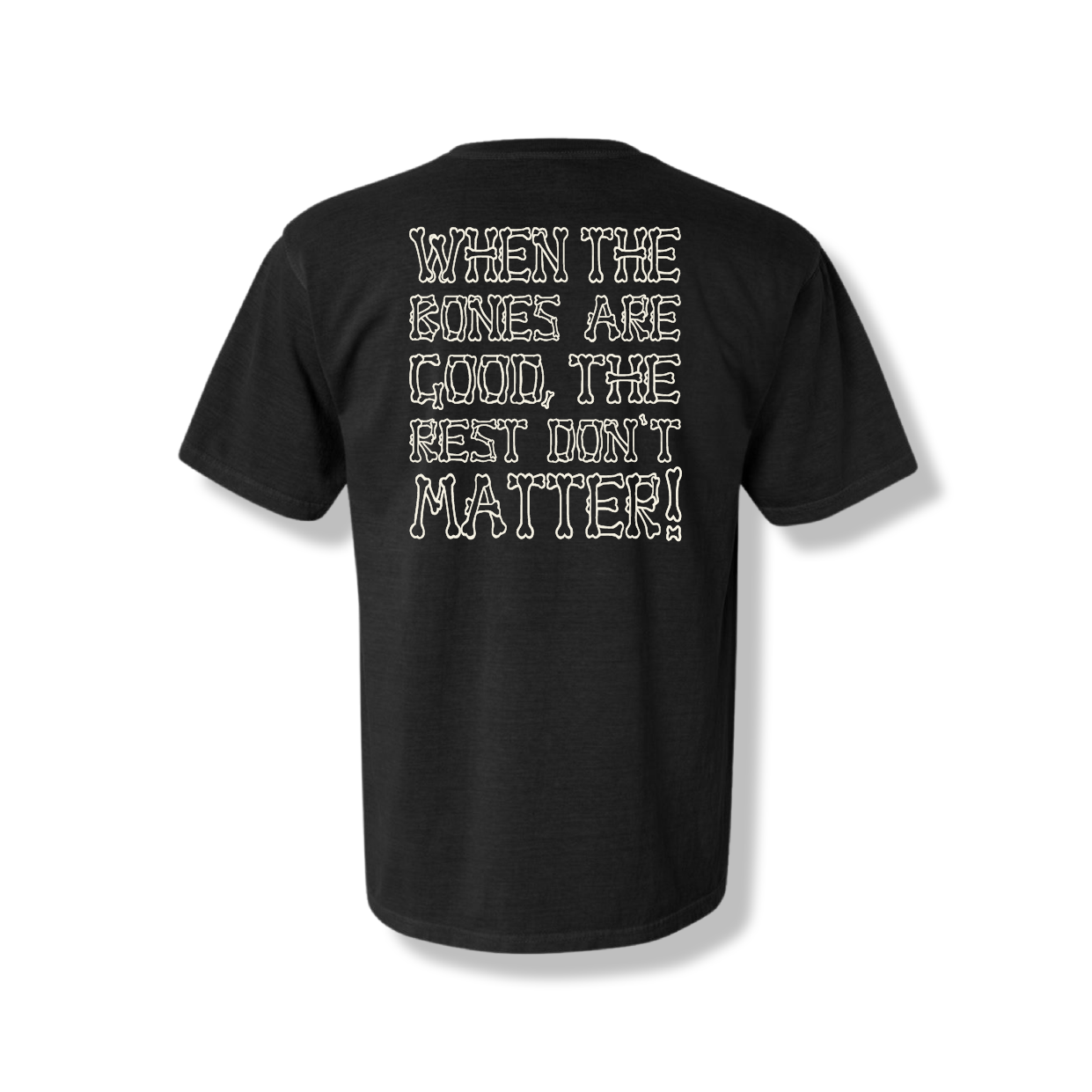 Bones are Good (Midweight Tee)